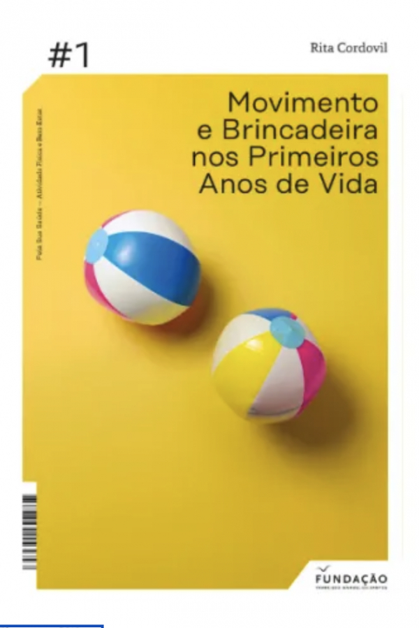 Movimento e Brincadeira nos Primeiros Anos de Vida Movimento e Brincadeira nos Primeiros Anos de Vida